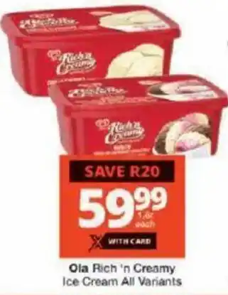 Checkers Ola Rich 'n Creamy Ice Cream All Variants offer