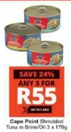 Checkers Cape Point Shredded Tuna in Brine/ Oil offer