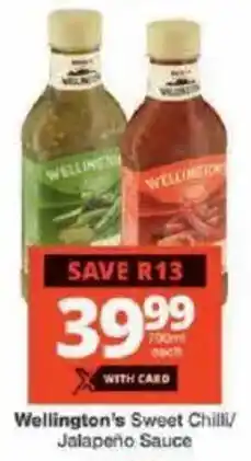 Checkers Wellington's Sweet Chilli/ Jalapeño Sauce offer