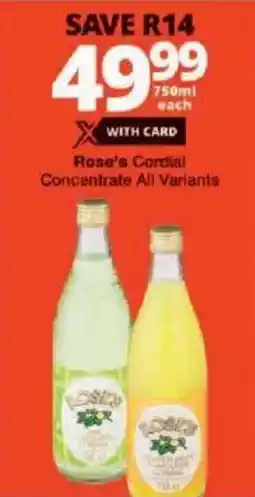 Checkers Rose's Cordial Concentrate All Variants offer