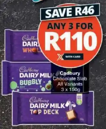 Checkers Cadbury Chocolate Slab All Variants offer