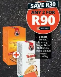 Checkers Bakers Tennis/ Romany/ Ginger Nuts/ Nuttikrust/ Marie Biscuit Rusks offer