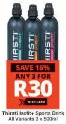 Checkers Thirsti Isofit+ Sports Drink All Variants offer