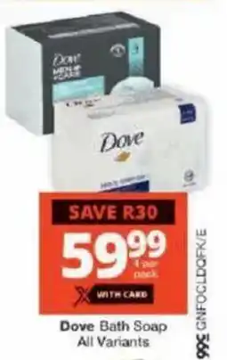 Checkers Dove Bath Soap All Variants offer