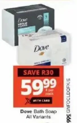 Checkers Dove Bath Soap All Variants offer