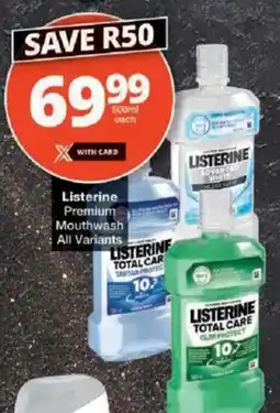 Checkers Listerine Premium Mouthwash All Variants offer