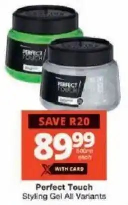 Checkers Perfect Touch Styling Gel All Variants offer