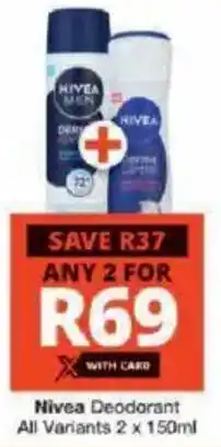 Checkers Nivea Deodorant All Variants offer