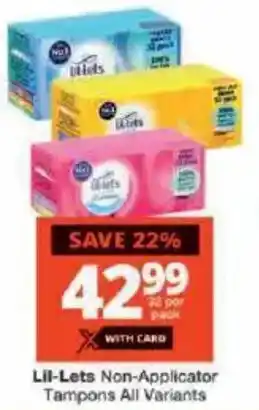 Checkers Lil-Lets Non-Applicator Tampons All Variants offer