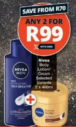 Checkers Nivea Body Lotion/ Cream Selected Variants offer