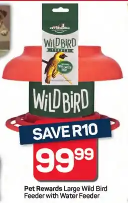 Pick n Pay Hypermarket Pet Rewards Large Wild Bird Feeder with Water Feeder offer