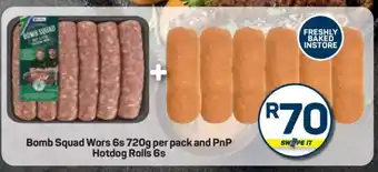 Pick n Pay Bomb Squad Wors 6s 720g per pack and PnP Hotdog Rolls 6s offer