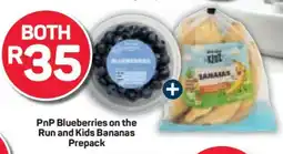Pick n Pay PnP Blueberries on the Run and Kids Bananas Prepack offer