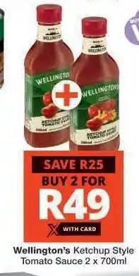 Checkers Wellington's Ketchup Style Tomato Sauce 2 x 700ml offer