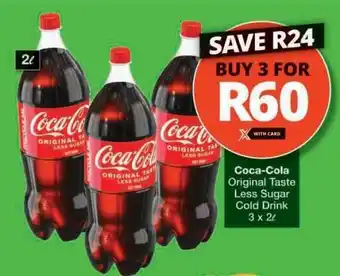 Checkers Coca-Cola Original Taste Less Sugar Cold Drink 3 x 2L offer