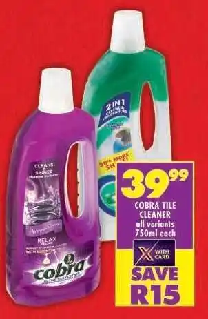 Shoprite COBRA TILE CLEANER all variants 750ml each offer