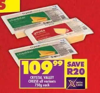 Shoprite CRYSTAL VALLEY CHEESE all variants 750g each offer