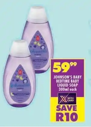 Shoprite JOHNSON'S BABY BEDTIME BABY LIQUID SOAP 300ml each offer