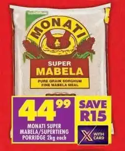Shoprite MONATI SUPER MABELA/SUPERTIENG PORRIDGE 2kg each offer