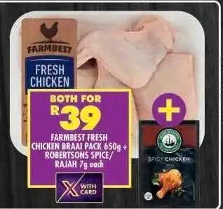 Shoprite FARMBEST FRESH CHICKEN BRAAI PACK 650g + ROBERTSONS SPICE / RAJAH 7g each offer
