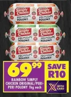 Shoprite Rainbow Simply Chicken Original/Peri-Peri Polony 1kg each offer