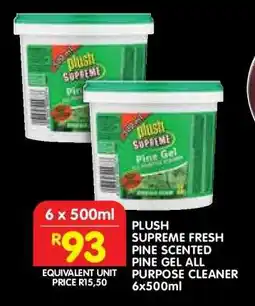 Shoprite PLUSH SUPREME FRESH PINE SCENTED PINE GEL ALL PURPOSE CLEANER 6x500ml offer