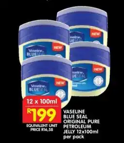 Shoprite VASELINE BLUE SEAL ORIGINAL PURE PETROLEUM JELLY 12x100ml offer
