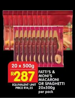 Shoprite FATTI'S & MONI'S MACARONI OR SPAGHETTI 20x500g per pack offer