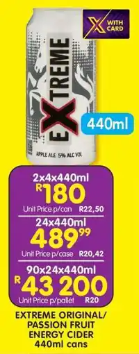 Shoprite EXTREME ORIGINAL/PASSION FRUIT ENERGY CIDER 440ml cans offer