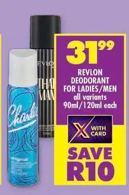 Shoprite REVLON DEODORANT FOR LADIES/MEN offer