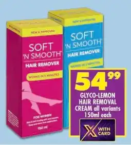 Shoprite GLYCO-LEMON HAIR REMOVAL CREAM all variants 150ml each offer
