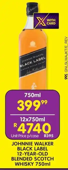 Shoprite JOHNNIE WALKER BLACK LABEL 12-YEAR-OLD BLENDED SCOTCH WHISKY 750ml offer