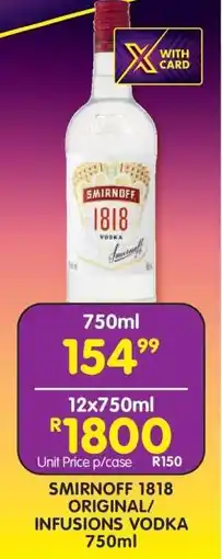 Shoprite SMIRNOFF 1818 ORIGINAL/INFUSIONS VODKA 750ml offer