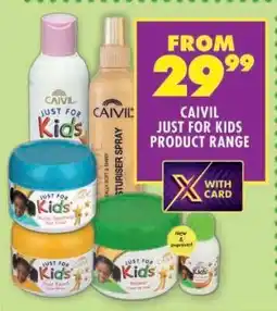 Shoprite CAIVIL JUST FOR KIDS PRODUCT RANGE offer