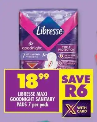 Shoprite LIBRESSE MAXI GOODNIGHT SANITARY PADS 7 per pack offer