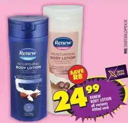 Shoprite RENEW BODY LOTION all variants 400ml each offer