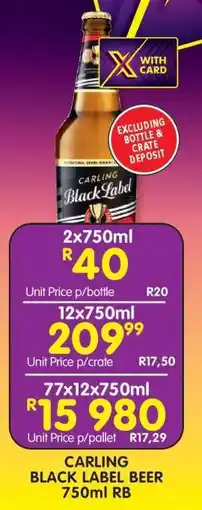 Shoprite CARLING BLACK LABEL BEER 750ml RB offer