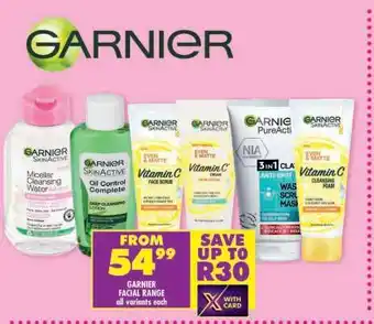 Shoprite GARNIER FACIAL RANGE all variants each offer