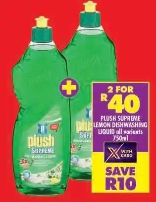 Shoprite PLUSH SUPREME LEMON DISHWASHING LIQUID all variants 750ml offer