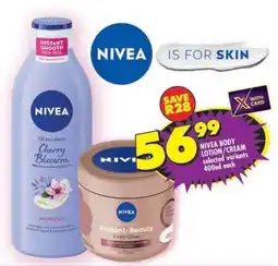 Shoprite NIVEA BODY LOTION/CREAM offer