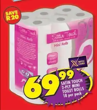 Shoprite SATIN TOUCH 2-PLY MINI TOILET ROLLS 18 per pack offer