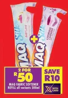 Shoprite MAQ FABRIC SOFTENER REFILL all variants 500ml offer