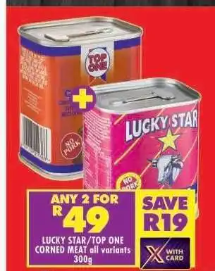 Shoprite LUCKY STAR/TOP ONE CORNED MEAT all variants 300g offer
