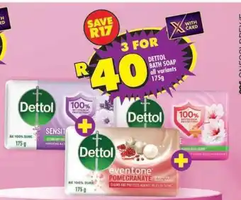 Shoprite DETTOL BATH SOAP all variants 175g offer