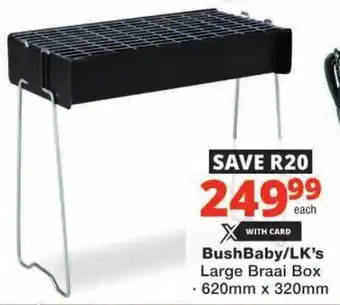 Checkers BushBaby/ LK's Large Braai Box offer