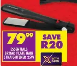 Shoprite Essentials broad plate hair straightener 25w offer