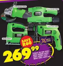 Shoprite Schultz jig saw 400w/ angle grinder 500w/ sheet sander 135w/ impact drill 500w offer