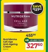 Dis-Chem Nutriderma Cell Age Anti Ageing Cream-50ml offer