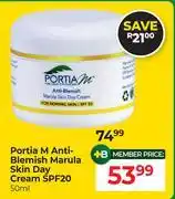 Dis-Chem Portia M Anti Blemish Marula Skin Day Cream SPF20-50ml offer