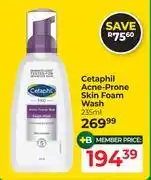 Dis-Chem Cetaphil Acne Prone Skin Foam Wash-235ml offer